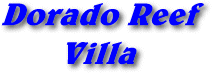 Dorado Reef Villa - Caribbean Vacation Rental